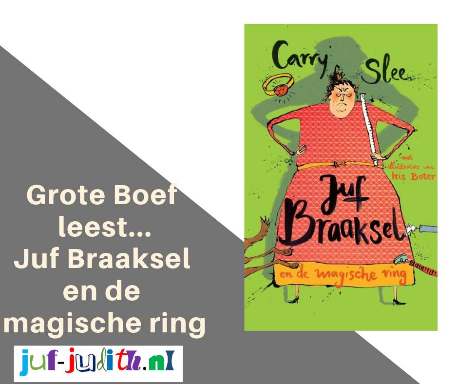 Grote boef leest..... Juf Braaksel en de magische ring