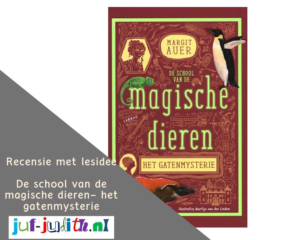 De school van de magische dieren - Het gatenmysterie