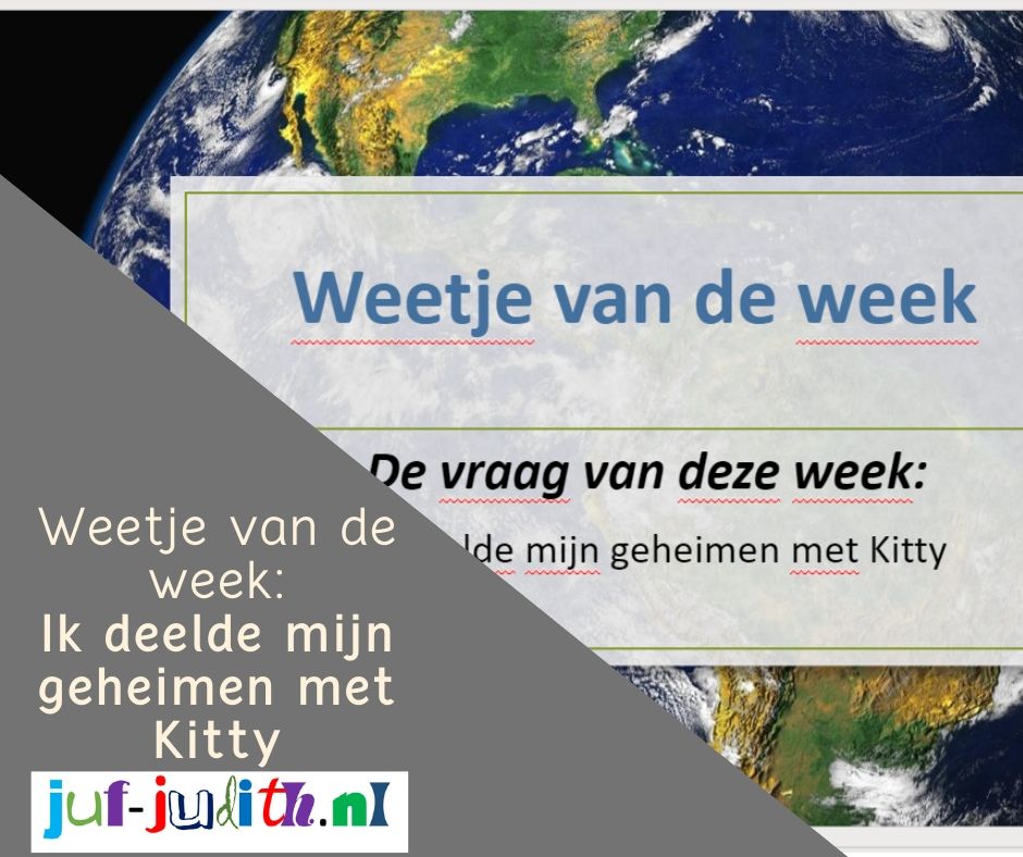 Weetje van de week - Ik deel mijn geheimen met Kitty