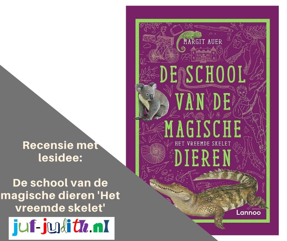 Recensie: De school van de magische dieren 'Het vreemde skelet'.