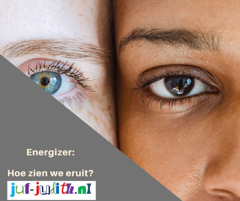 Energizer Hoe zien we eruit? JufJudith.nl