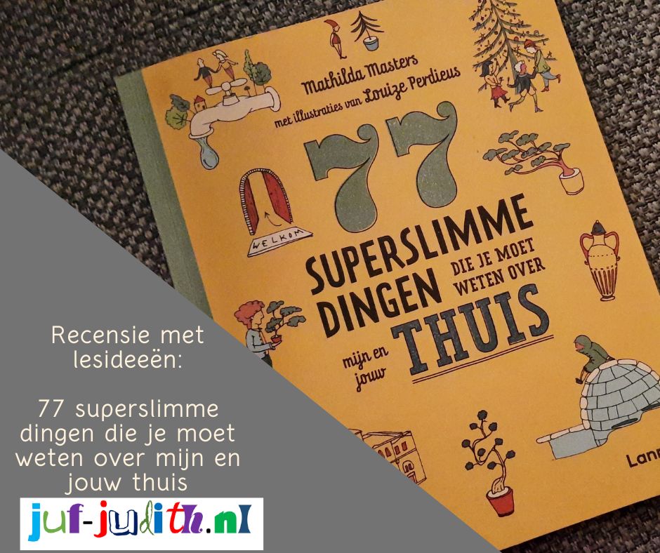 Recensie: 77 superslimme dingen die je moet weten over mijn en jouw thuis